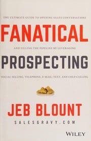 Fanatical Prospecting by Jeb Blount