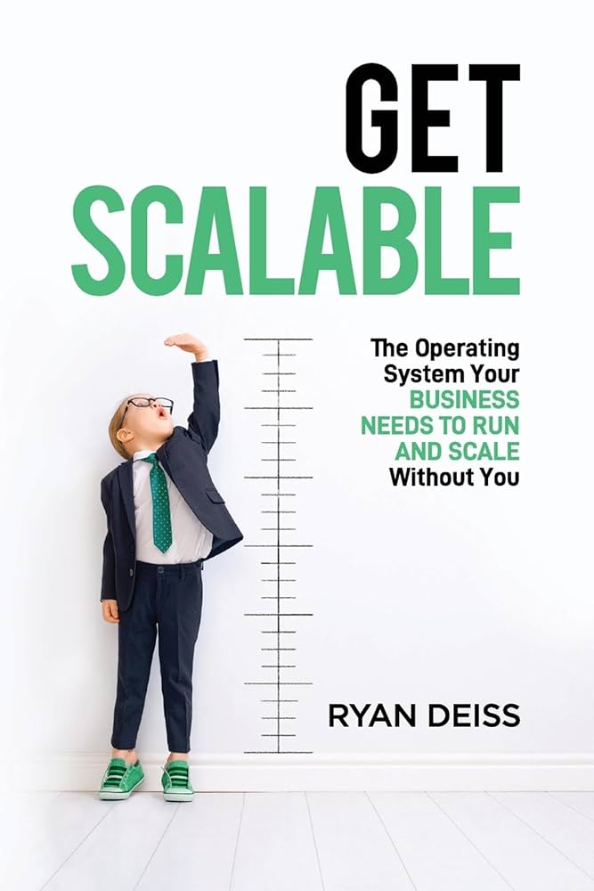 Get Scalable by Ryan Deiss