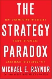 The Strategy Paradox by Michael Raynor