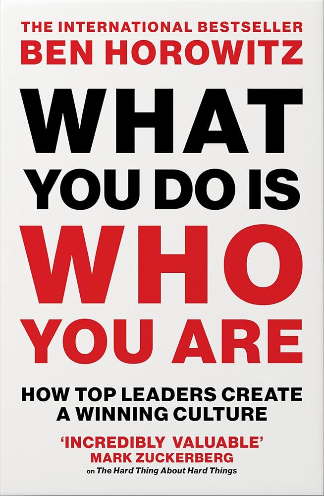 What You Do Is Who You Are by Ben Horowitz