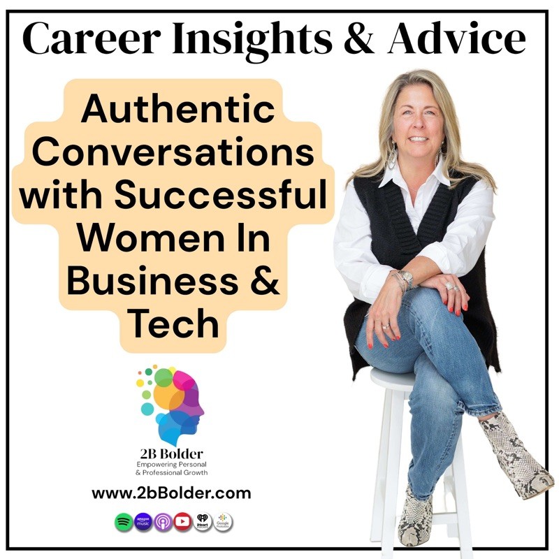 2B Bolder Podcast : Career Visibility Strategies & Leadership Stories from Women in Business, Tech & Sports cover