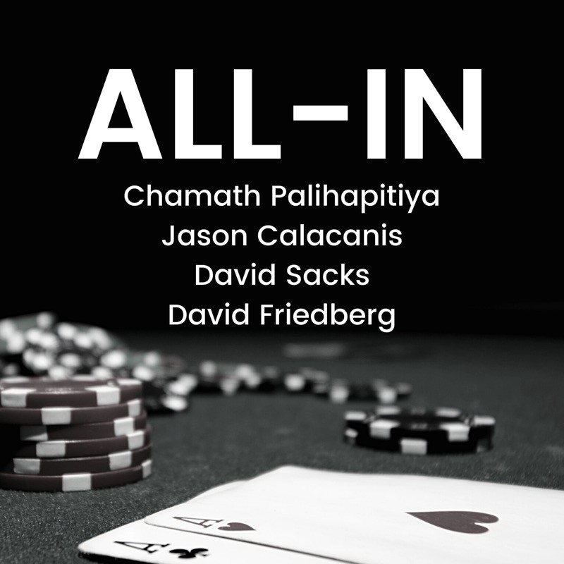 All-In with Chamath, Jason, Sacks & Friedberg cover