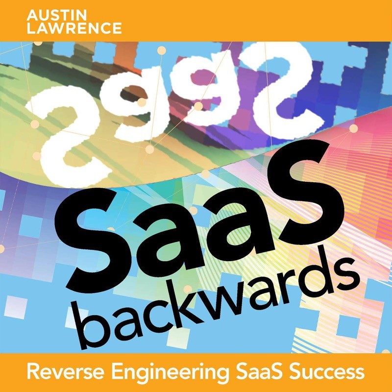 SaaS Backwards - Reverse Engineering SaaS Success cover