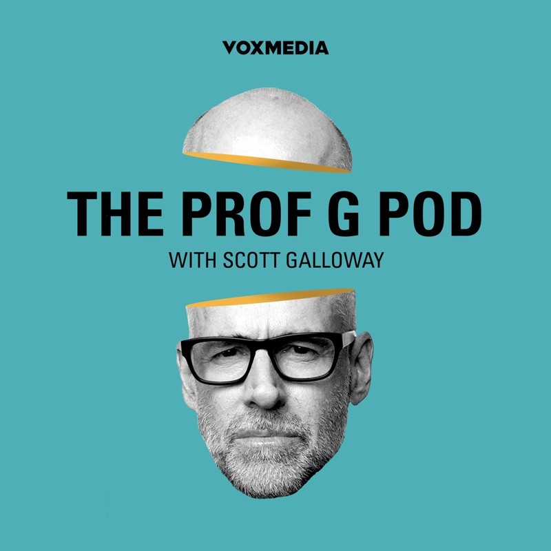 The Prof G Pod with Scott Galloway cover