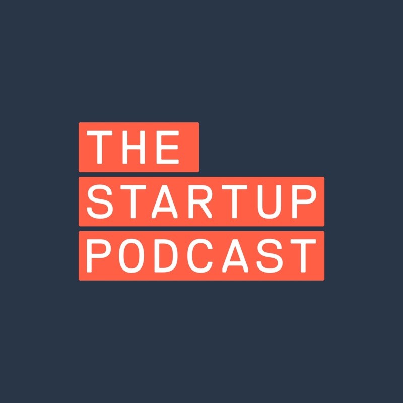 The Startup Podcast - advice for early stage tech founders from Silicon Valley insiders cover